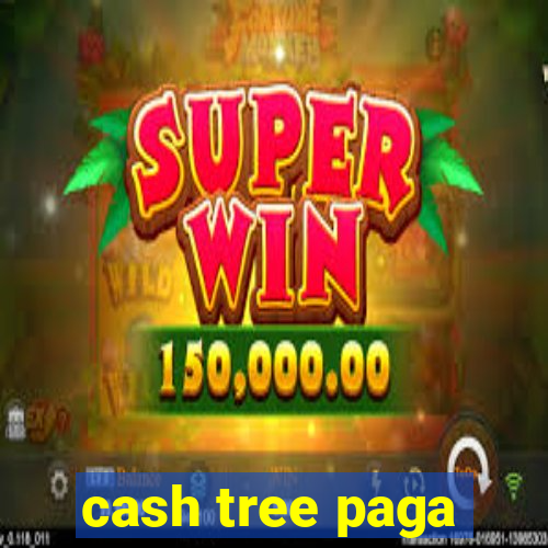 cash tree paga